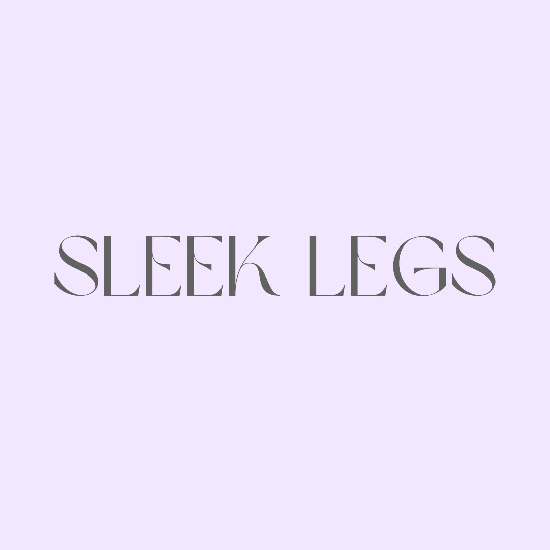 Sleek Legs
