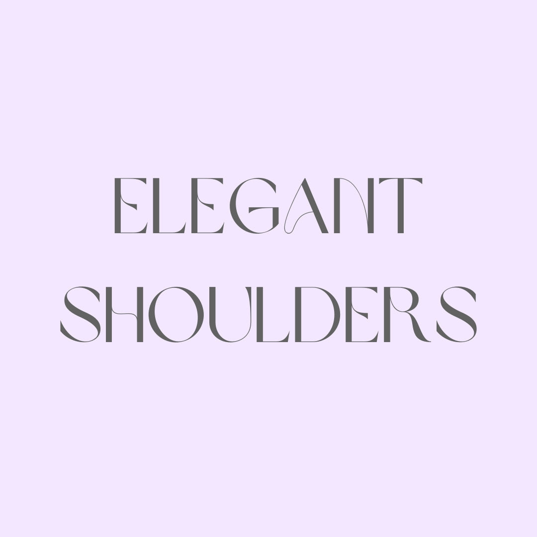 Elegant Shoulders